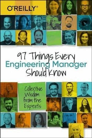 97 Things Every Engineering Manager Should Know