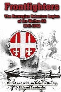 Frontfighters: The Norwegian Volunteer Legion of the Waffen-SS 1941-1943