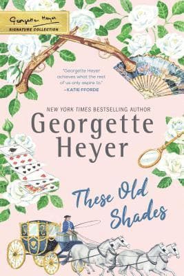 Omslag till boken These Old Shades av Georgette Heyer