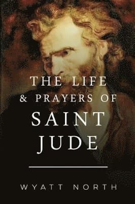 Life and Prayers of Saint Jude