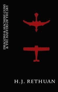 Dragons & Machine Guns & The Masters Of The Sky