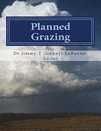 Planned Grazing: A Study Guide and Reference Manual