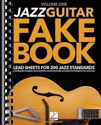 Jazz Guitar Fake Book: Lead Sheets for 200 Jazz Standards Guitar Chord Symbols and Diagrams for Easy Playing Jazz Sheet Music Songbook for Beginners a