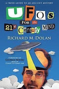 UFOs for the 21st Century Mind: A Fresh Guide to an Ancient Mystery