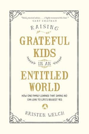 Raising Grateful Kids in an Entitled World