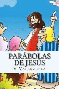 Parábolas de Jesús: Para Niños y Adultos