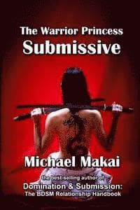 The Warrior Princess Submissive