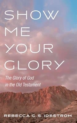 Show Me Your Glory