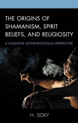 Origins of Shamanism, Spirit Beliefs, and Religiosity