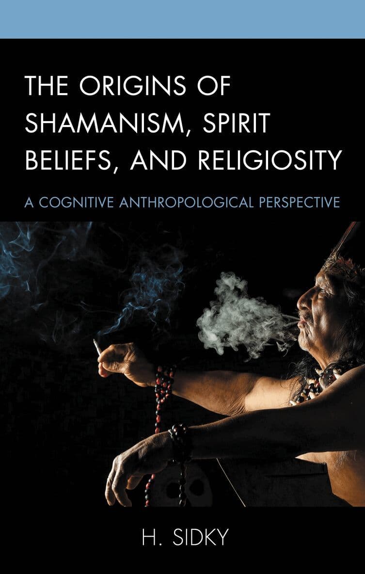 Origins of Shamanism, Spirit Beliefs, and Religiosity