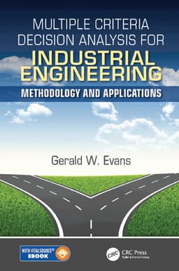 Multiple Criteria Decision Analysis for Industrial Engineering