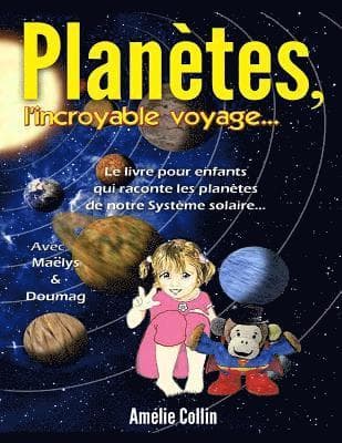 PLANETES, l'incroyable voyage...