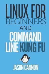 Linux for Beginners and Command Line Kung Fu