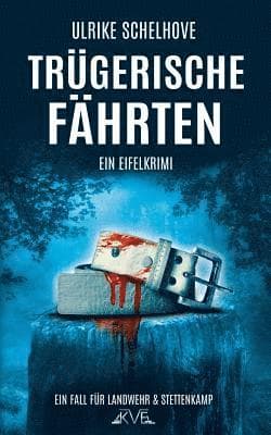 Trügerische Fährten - Ein Eifel-Krimi