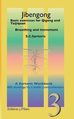 Jibengong: Basic exercises for Qigong and Taijiquan