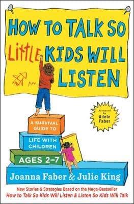 The How to Talk so Little Kids Will Listen