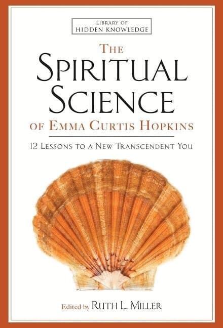 Spiritual Science of Emma Curtis Hopkins