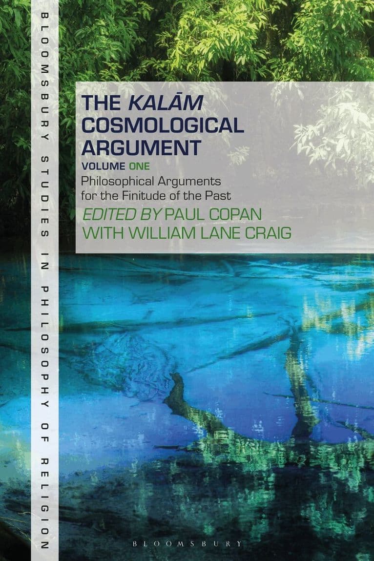 Kalam Cosmological Argument, Volume 1