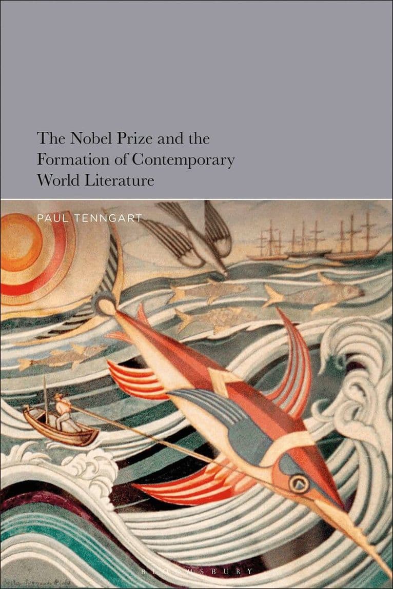 Nobel Prize and the Formation of Contemporary World Literature