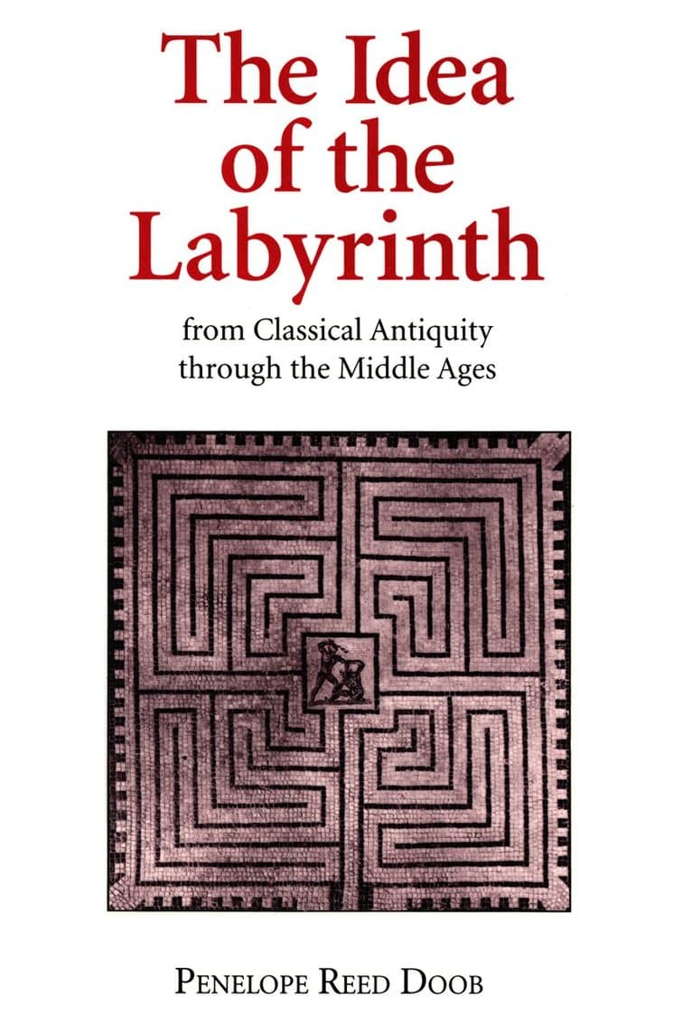 Idea of the Labyrinth from Classical Antiquity Through the Middle Ages