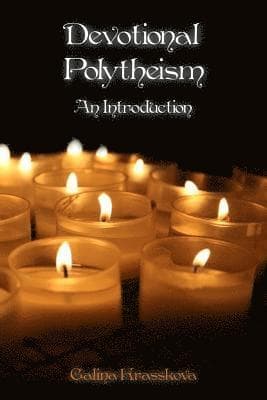 Devotional Polytheism: An Introduction