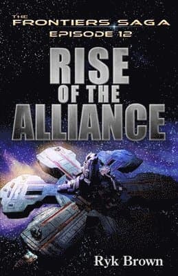 Ep.#12 - "Rise of the Alliance"
