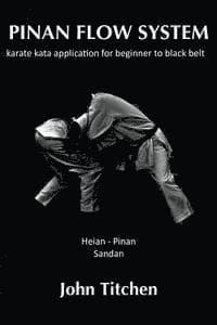 Pinan Flow System: Heian - Pinan Sandan: karate kata application for beginner to black belt