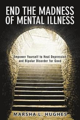 End the Madness of Mental Illness