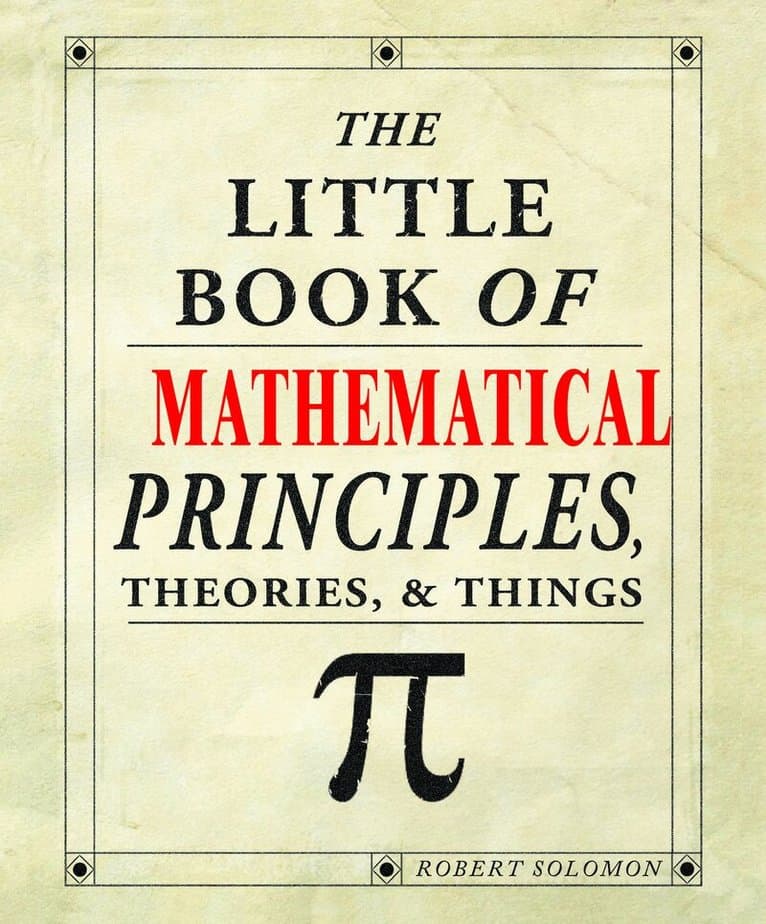 Little Book of Mathematical Principles, Theories & Things