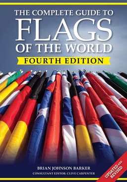 Complete Guide to Flags of the World, 4th Edition