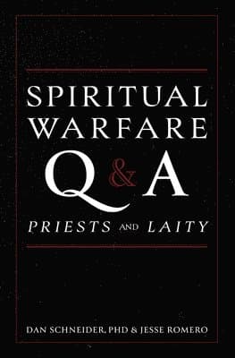 Spiritual Warfare Q and A: For Priests and Laity