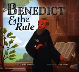 Benedict & the Rule