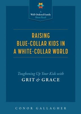 Raising Blue Collar Kids