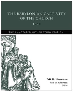 Babylonian Captivity of the Church, 1520