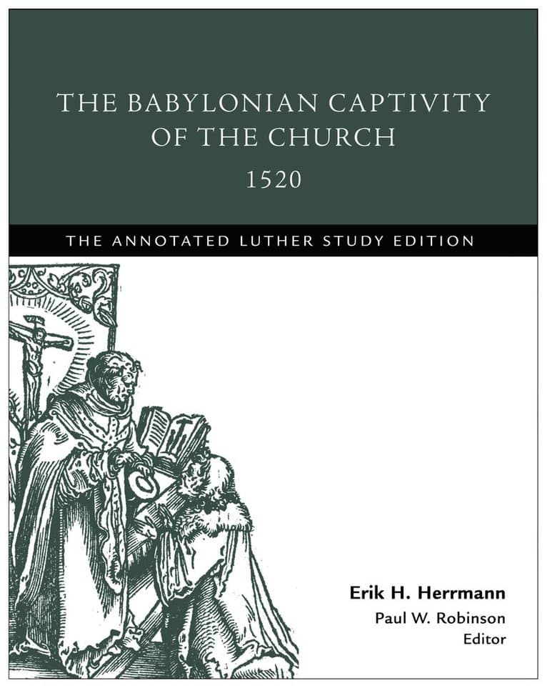 Babylonian Captivity of the Church, 1520