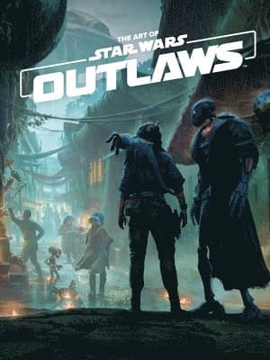 The Art of Star Wars Outlaws