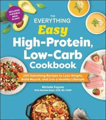 Everything Easy High-Protein, Low-Carb Cookbook