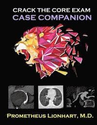 Crack the CORE Exam - Case Companion