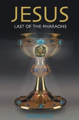 Jesus, Last of the Pharaohs