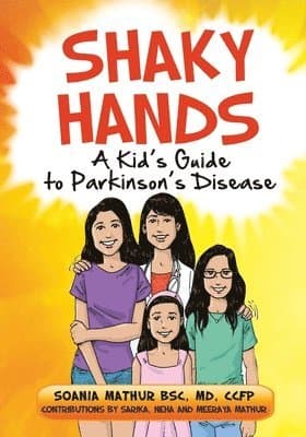 Shaky Hands - A Kid's Guide To Parkinson's Disease
