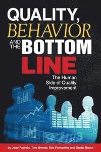 Quality, Behavior, and the Bottom Line: The Human Side of Quality Improvement