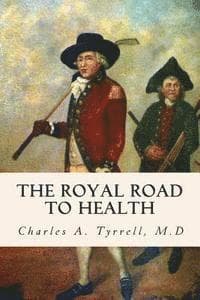 The Royal Road to Health