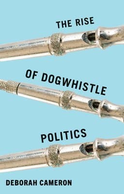 Rise of Dogwhistle Politics