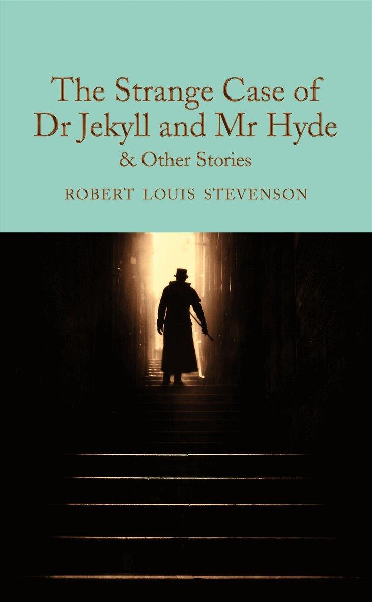 Strange Case of Dr Jekyll and Mr Hyde and other stories