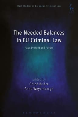 Needed Balances in EU Criminal Law