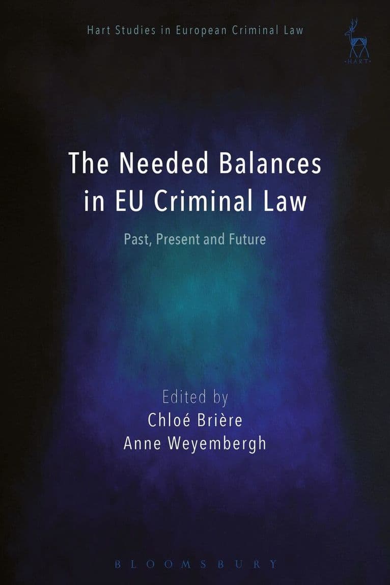 Needed Balances in EU Criminal Law