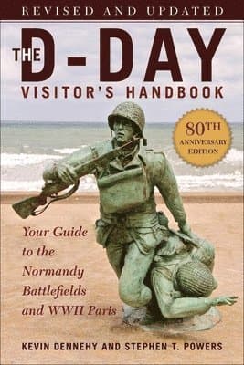 D-Day Visitor's Handbook, 80th Anniversary Edition