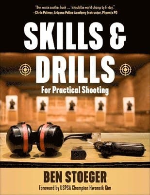 Dry-Fire Training: For the Practical Pistol Shooter