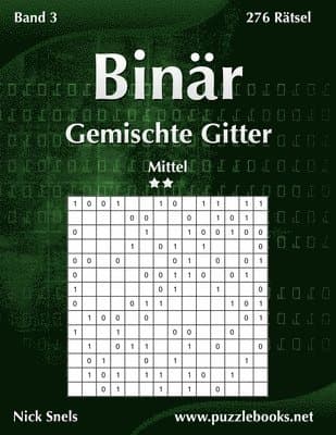 Binär Gemischte Gitter - Mittel - Band 3 - 276 Rätsel