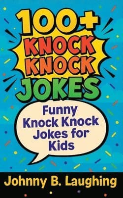100+ Knock Knock Jokes